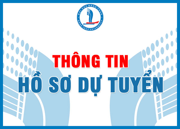 Hồ sơ dự tuyển trường Đại học Đồng Tháp