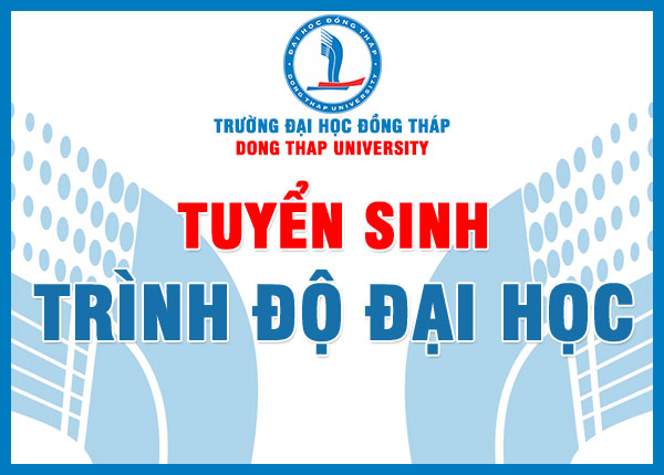 Trường Đại học Đồng Tháp tuyển sinh trình độ đại học